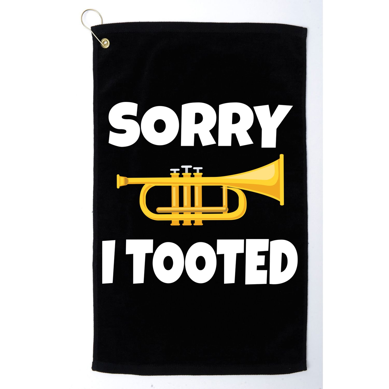 Sorry I Tooted Trumpet Golf Towel