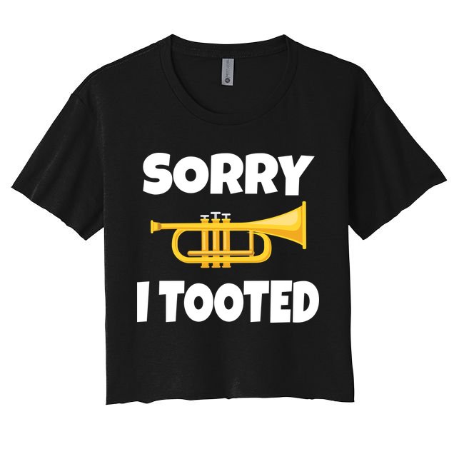 Sorry I Tooted Trumpet Crop Top