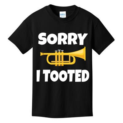 Sorry I Tooted Trumpet Kids T-Shirt