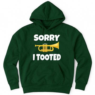 Sorry I Tooted Trumpet Hoodie