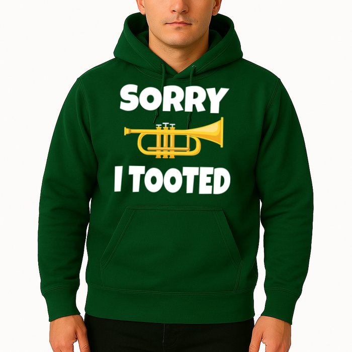 Sorry I Tooted Trumpet Hoodie