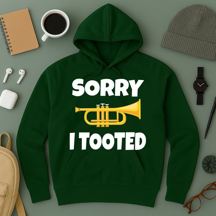 Sorry I Tooted Trumpet Hoodie