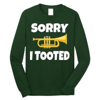 Sorry I Tooted Trumpet Long Sleeve Shirt