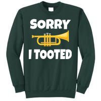 Sorry I Tooted Trumpet Tall Sweatshirt