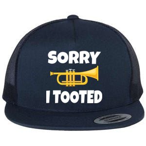 Sorry I Tooted Trumpet Flat Bill Trucker Hat