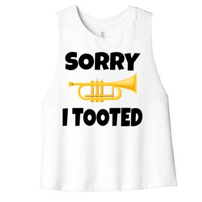 Sorry I Tooted Trumpet Women's Racerback Cropped Tank