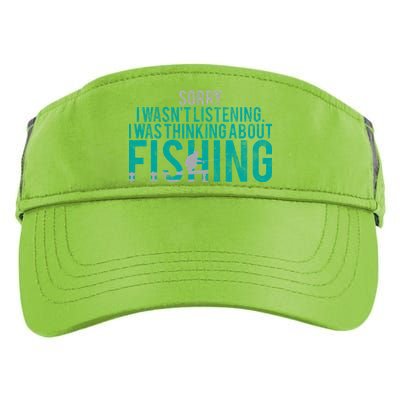 Sorry I Was Thinking About Fishing Adult Drive Performance Visor