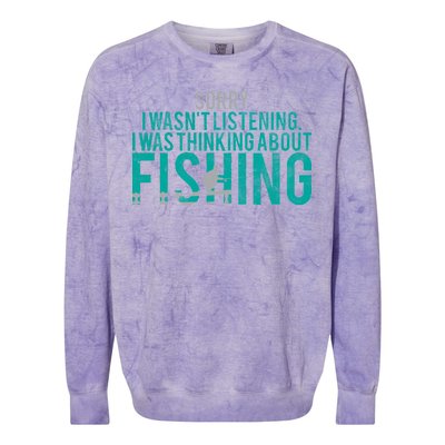 Sorry I Was Thinking About Fishing Colorblast Crewneck Sweatshirt