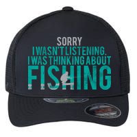 Sorry I Was Thinking About Fishing Flexfit Unipanel Trucker Cap