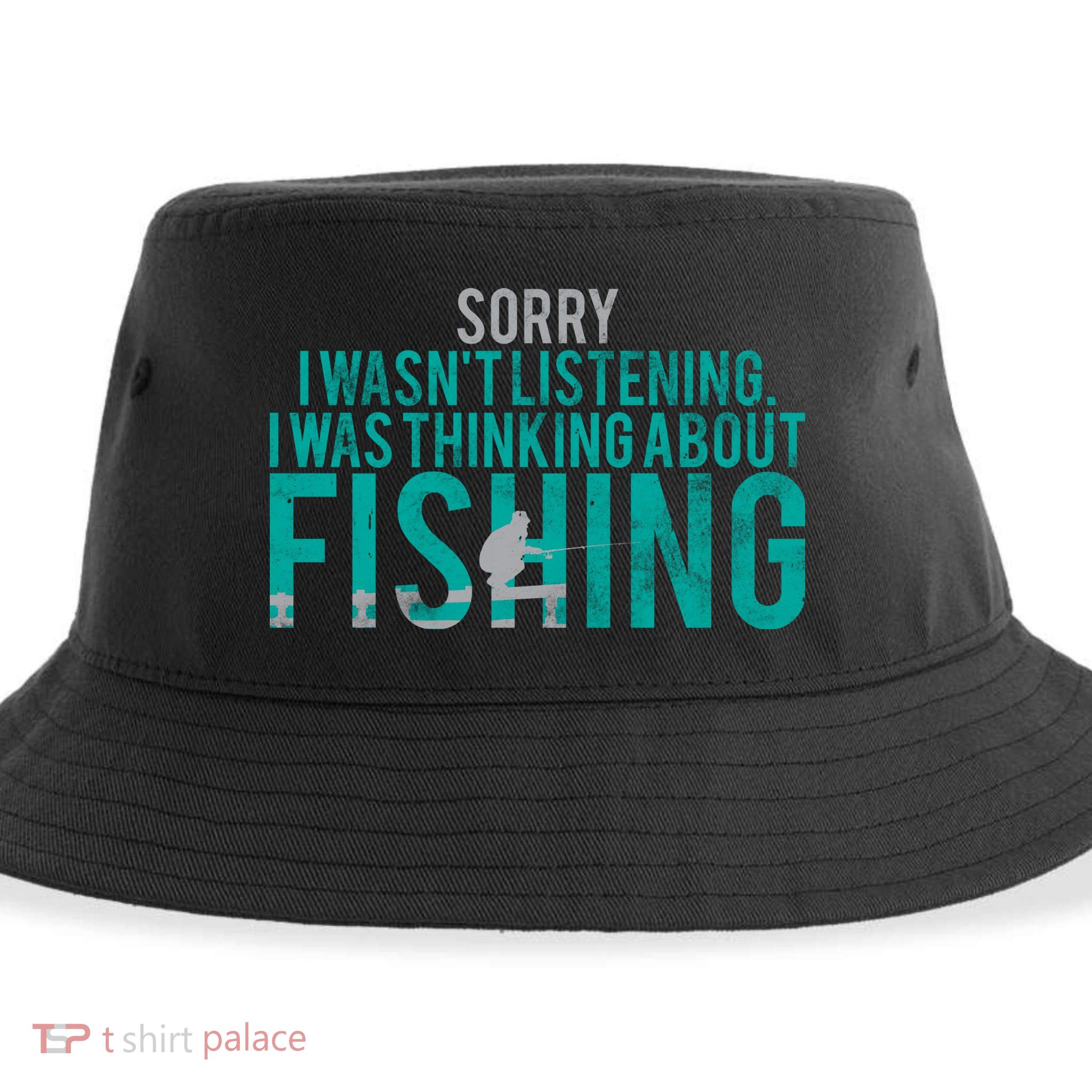 Sorry I Was Thinking About Fishing Sustainable Bucket Hat