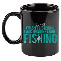 Sorry I Was Thinking About Fishing 11oz C Handle Ceramic Mug