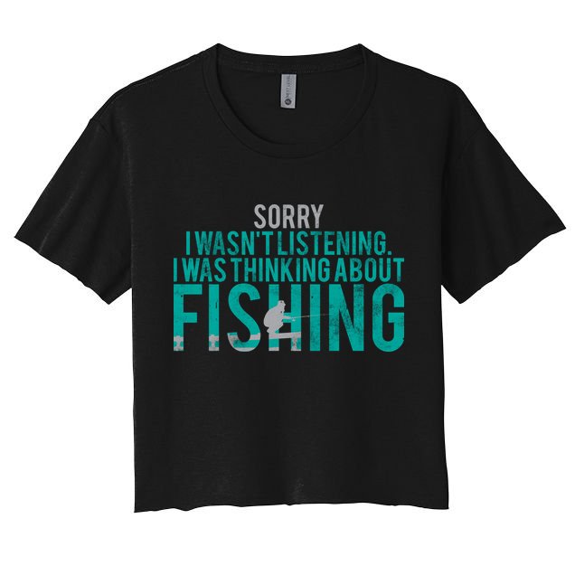 Sorry I Was Thinking About Fishing Crop Top