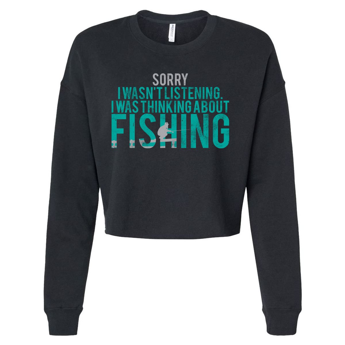 Sorry I Was Thinking About Fishing Cropped Pullover Crew