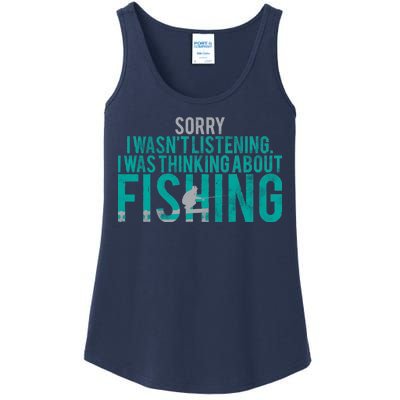 Sorry I Was Thinking About Fishing Ladies Essential Tank