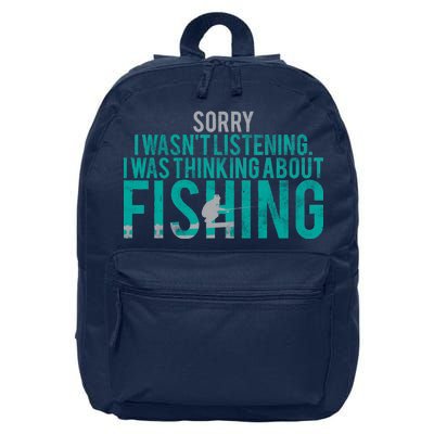 Sorry I Was Thinking About Fishing 16 in Basic Backpack