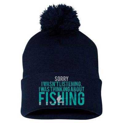 Sorry I Was Thinking About Fishing Pom Pom 12in Knit Beanie