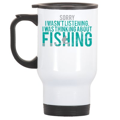 Sorry I Was Thinking About Fishing Stainless Steel Travel Mug