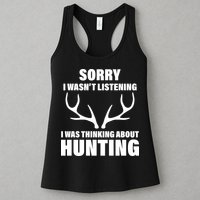 Sorry I Wasn't Listening Was Thinking About Hunting Womens Tank Top