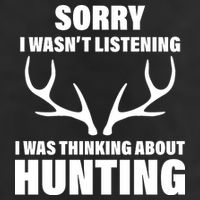 Sorry I Wasn't Listening Was Thinking About Hunting Golf Towel