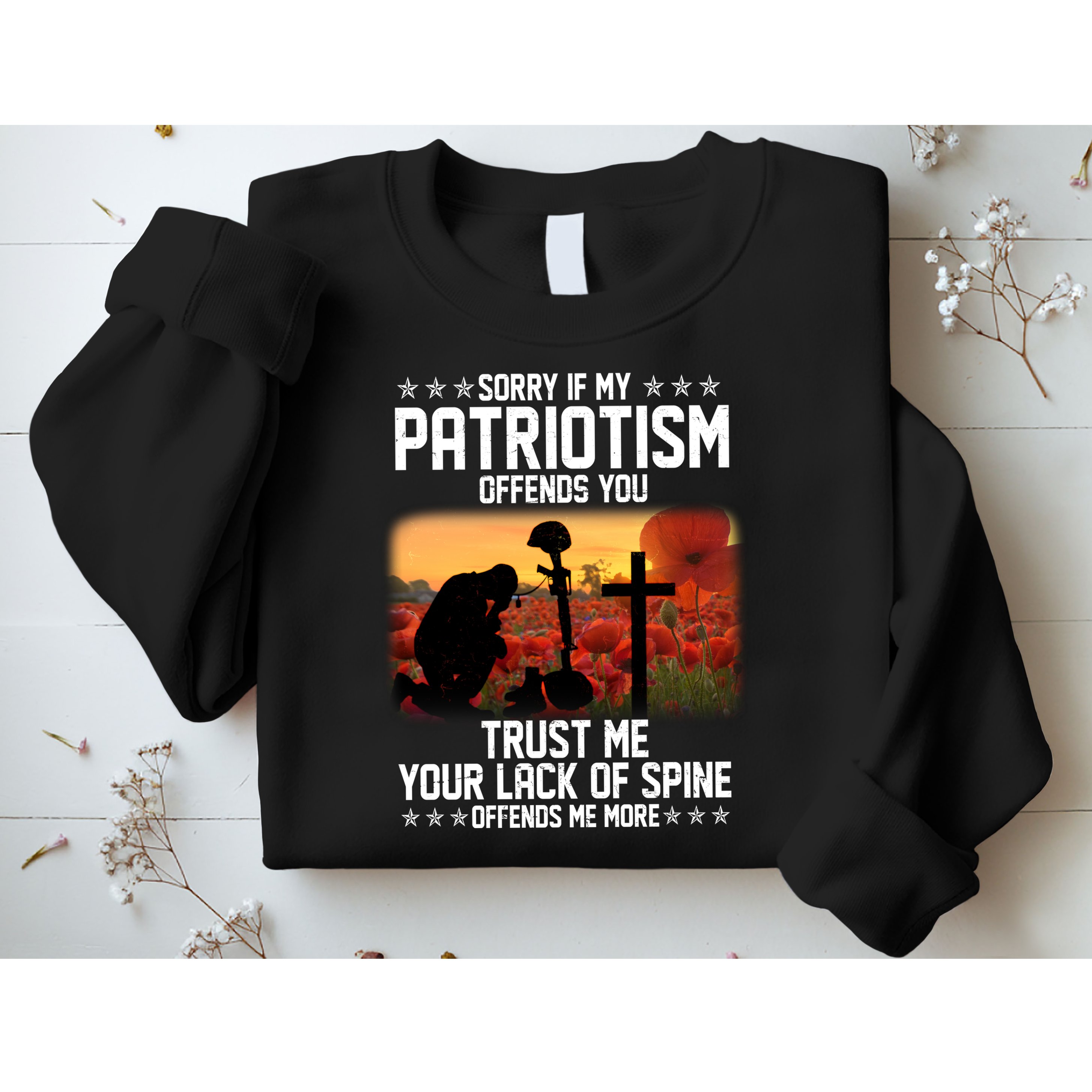 Sorry If My Patriotism Offends You Sweatshirt