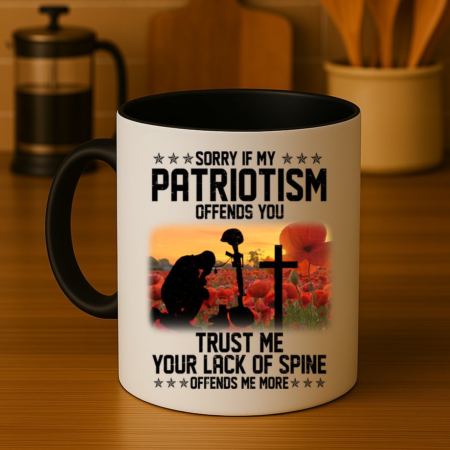 Sorry If My Patriotism Offends You Mug