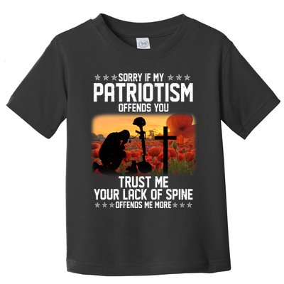 Sorry If My Patriotism Offends You Toddler T-Shirt