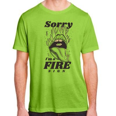 Sorry I'm A Fire Sign Zodiac Birthday Adult ChromaSoft Performance T-Shirt