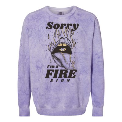 Sorry I'm A Fire Sign Zodiac Birthday Colorblast Crewneck Sweatshirt