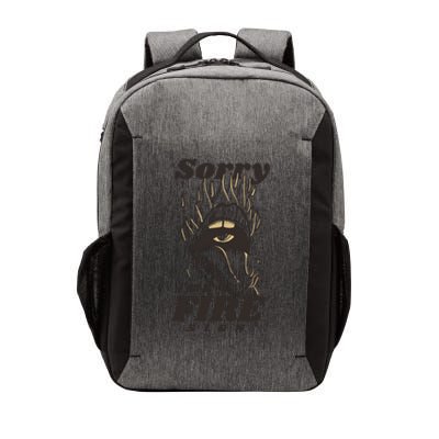 Sorry I'm A Fire Sign Zodiac Birthday Vector Backpack