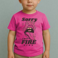Sorry I'm A Fire Sign Zodiac Birthday Toddler T-Shirt