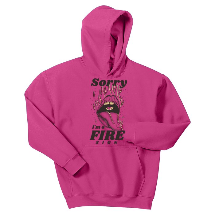 Sorry I'm A Fire Sign Zodiac Birthday Kids Hoodie