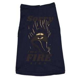 Sorry I'm A Fire Sign Zodiac Birthday Doggie Tank