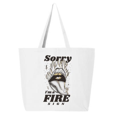 Sorry I'm A Fire Sign Zodiac Birthday 25L Jumbo Tote