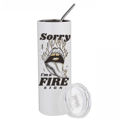 Sorry I'm A Fire Sign Zodiac Birthday Stainless Steel Tumbler