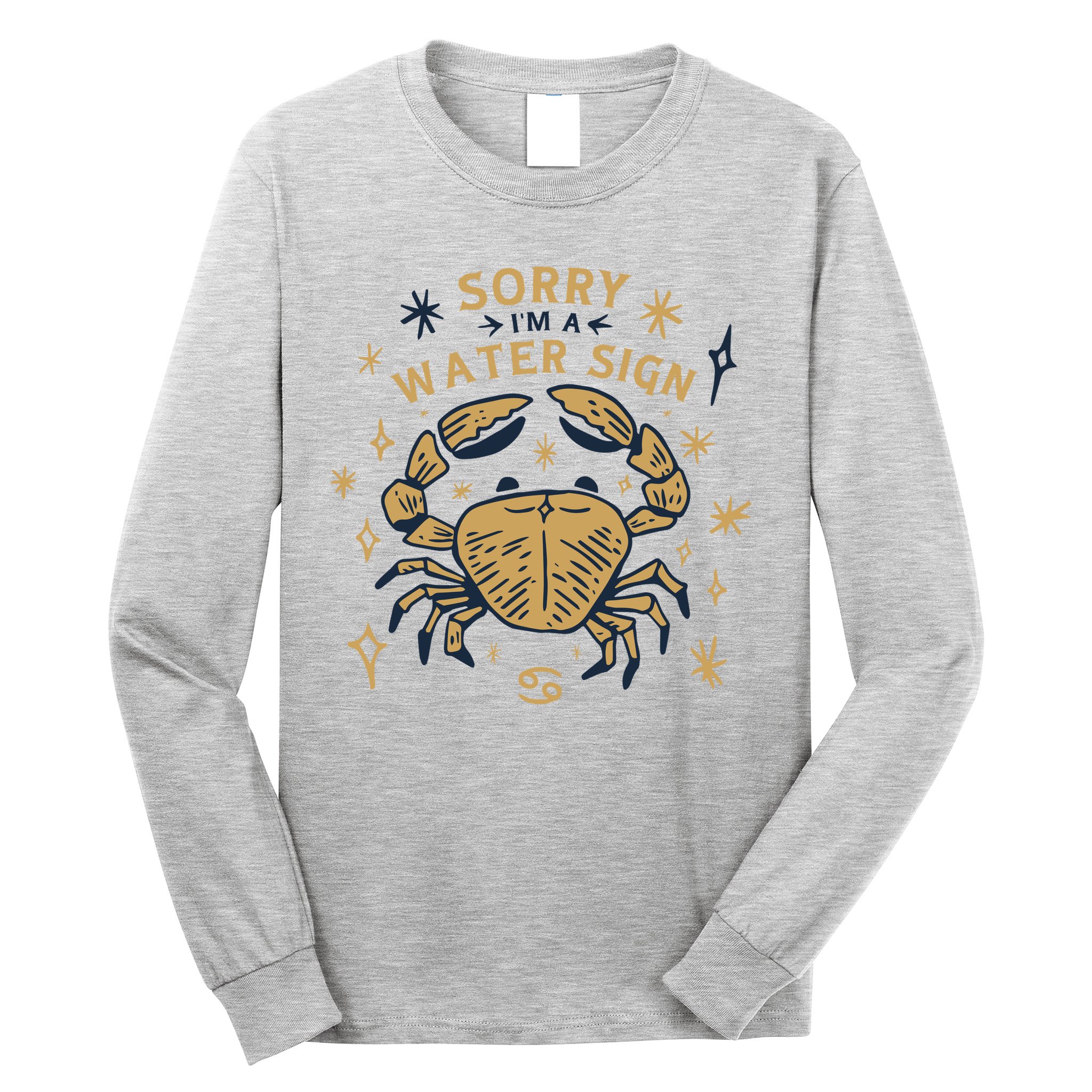 Sorry I'm A Water Sign Crab Long Sleeve Shirt