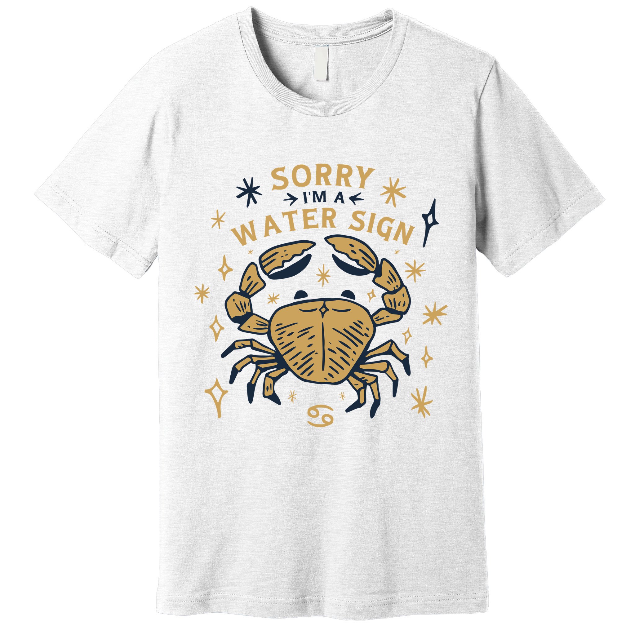 Sorry I'm A Water Sign Crab Premium T-Shirt