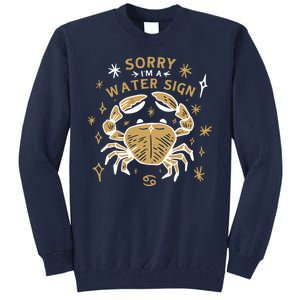 Sorry I'm A Water Sign Crab Tall Sweatshirt