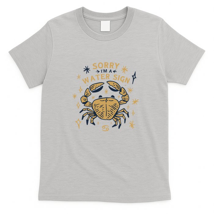 Sorry I'm A Water Sign Zodiac Birthday T-Shirt