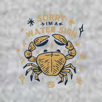 Sorry I'm A Water Sign Zodiac Birthday T-Shirt