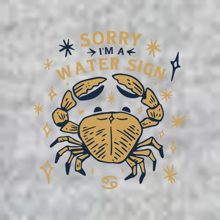 Sorry I'm A Water Sign Zodiac Birthday T-Shirt