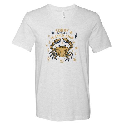 Sorry I'm A Water Sign Zodiac Birthday V-Neck T-Shirt