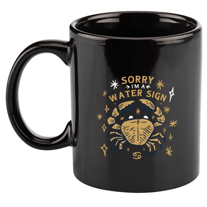 Sorry I'm A Water Sign Zodiac Birthday 11oz C Handle Ceramic Mug