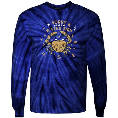 Sorry I'm A Water Sign Zodiac Birthday Tie-Dye Long Sleeve Shirt