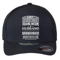 Sorry I'm Already Taken By A Freaking Awesome Husband Flexfit Unipanel Trucker Cap