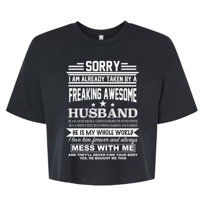 Sorry I'm Already Taken By A Freaking Awesome Husband Bella+Canvas Jersey Crop Tee