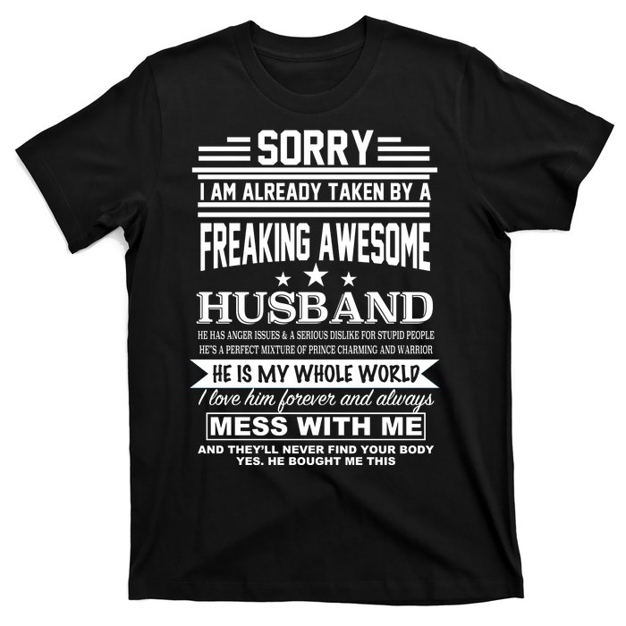 Sorry I'm Already Taken By A Freaking Awesome Husband T-Shirt