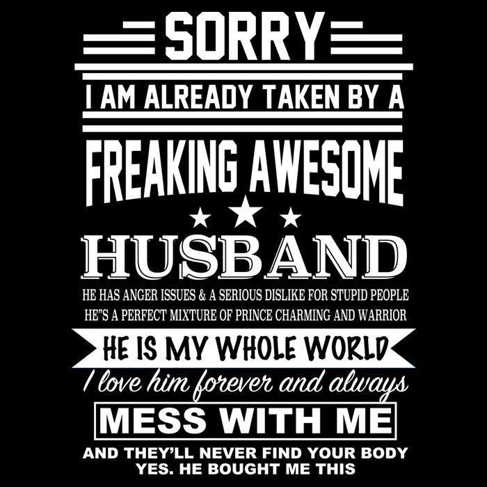 Sorry I'm Already Taken By A Freaking Awesome Husband Backpack