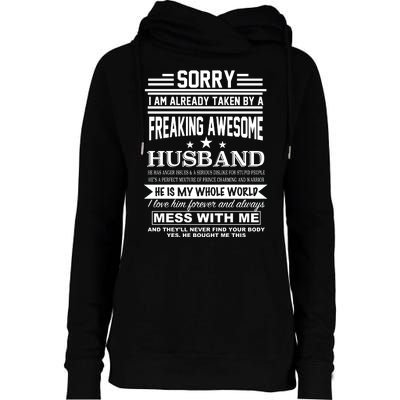 Sorry I'm Already Taken By A Freaking Awesome Husband Womens Funnel Neck Pullover Hood