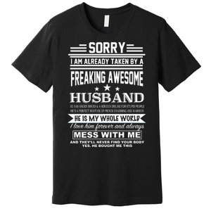 Sorry I'm Already Taken By A Freaking Awesome Husband Premium T-Shirt