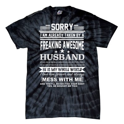 Sorry I'm Already Taken By A Freaking Awesome Husband Tie-Dye T-Shirt